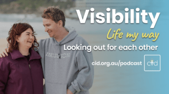 Visibility: Life my way: Looking out for each other.