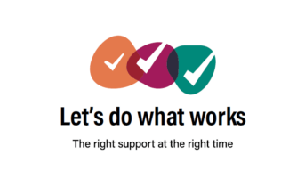 Let's do what works - The right support at the right time